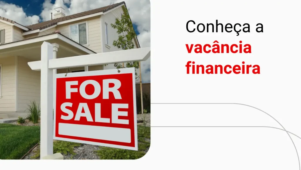 Vacância financeira em Fundos Imobiliários: como funciona?