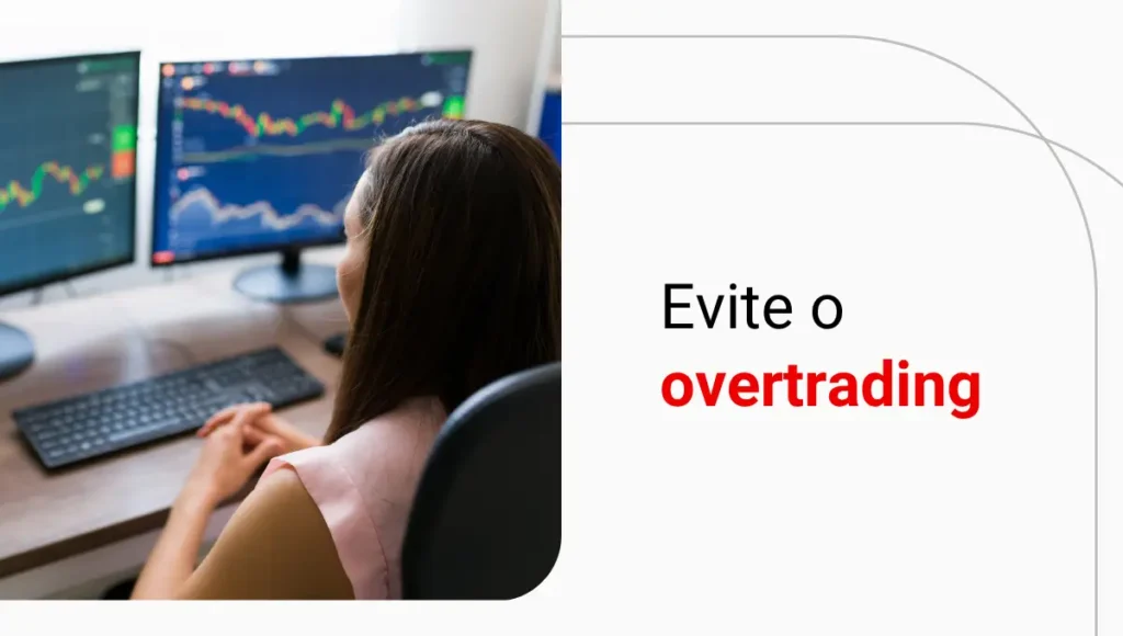 Entenda o que é overtrading e como se proteger dessa armadilha