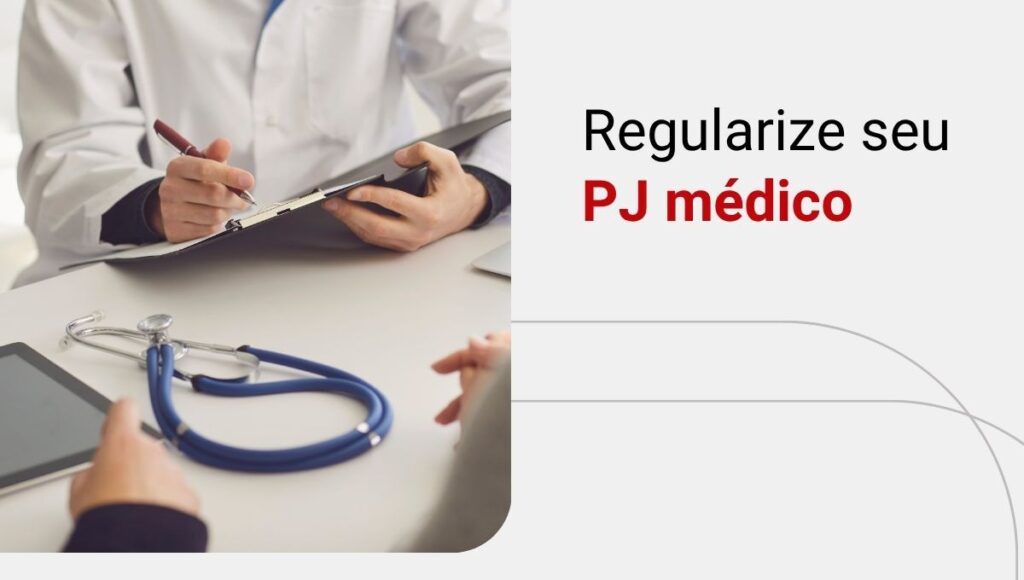 Finanças médicas: como regularizar minha PJ para emitir Nota Fiscal?