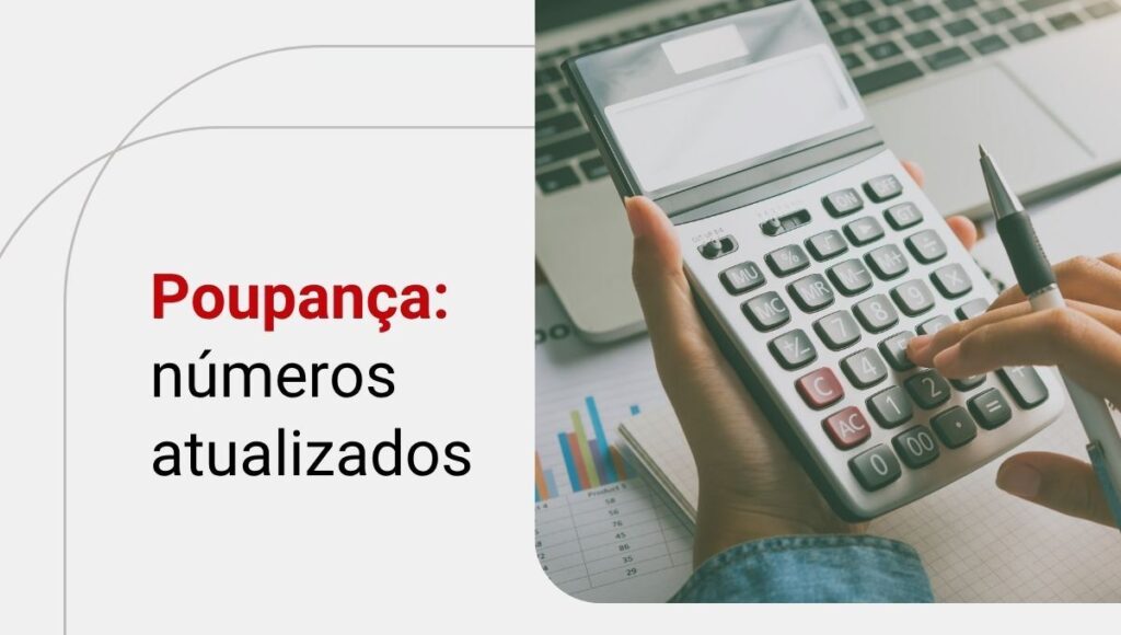 Poupança hoje: descubra qual o rendimento mensal da caderneta em 2025