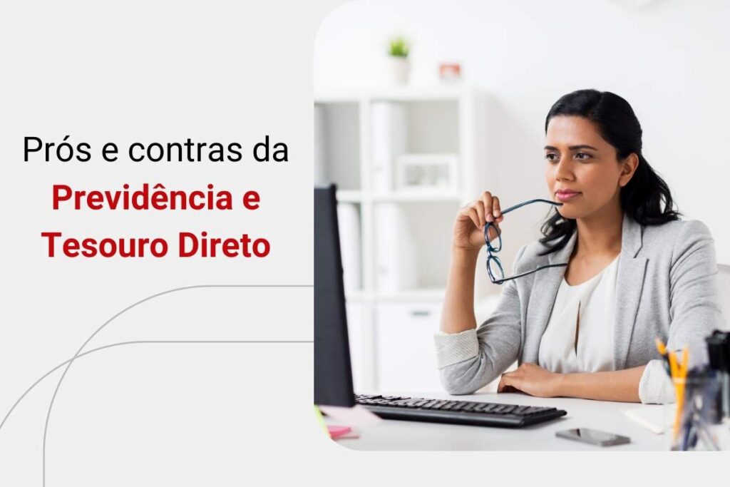 Previdência Privada ou Tesouro Direto: qual é o melhor investimento?