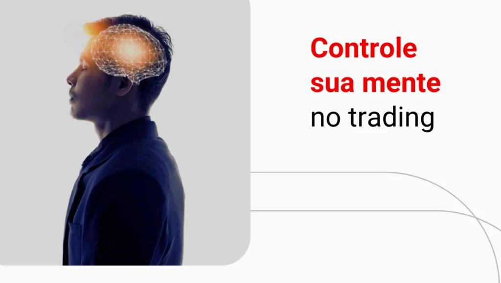 Psicologia do trader: o que é e como funciona na prática?