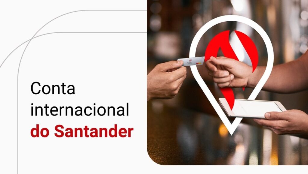 Select Global: descubra como funciona a conta internacional do Santander