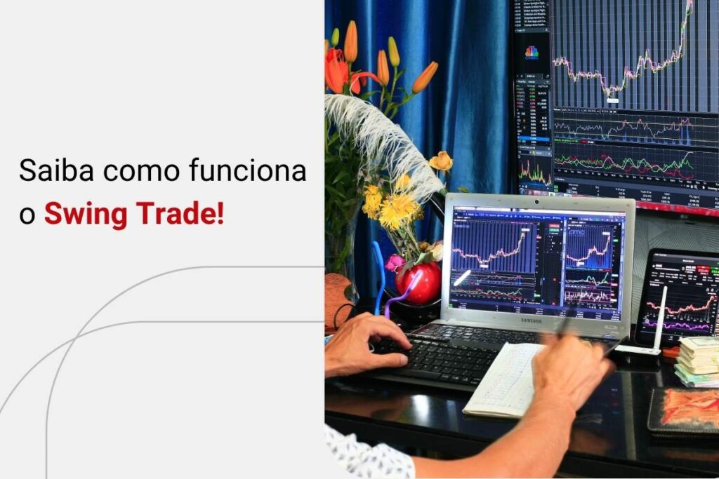 O que é Swing Trade? Saiba como funciona essa modalidade na Bolsa