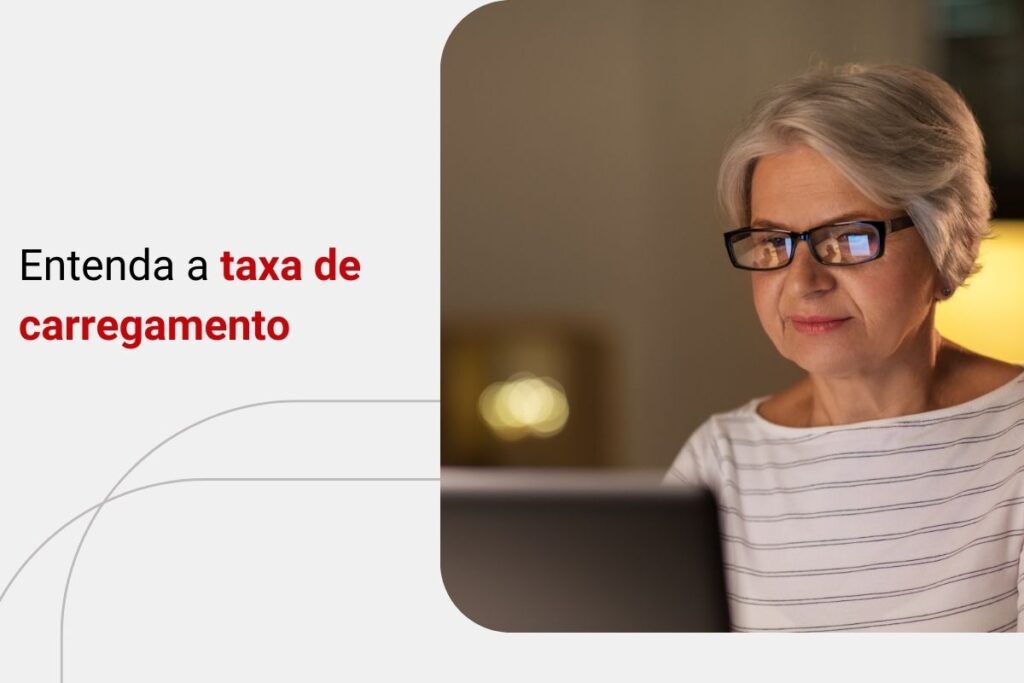 O que é a taxa de carregamento na Previdência Privada? Aprenda!