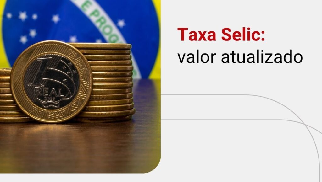 Taxa Selic hoje: o que é e qual a taxa acumulada atual
