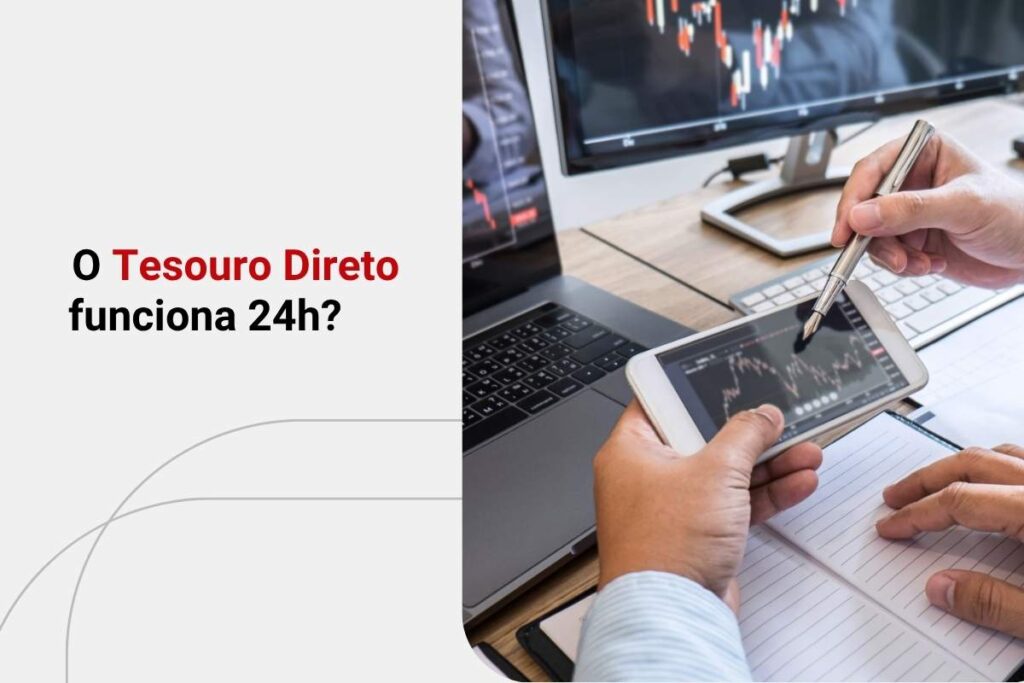 Tesouro Direto 24h: saiba quando começa a funcionar negociação integral
