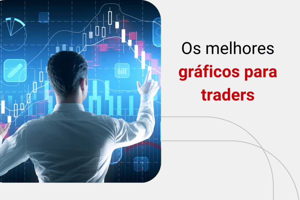 Quais são os principais tipos de gráficos usados por traders na Bolsa?