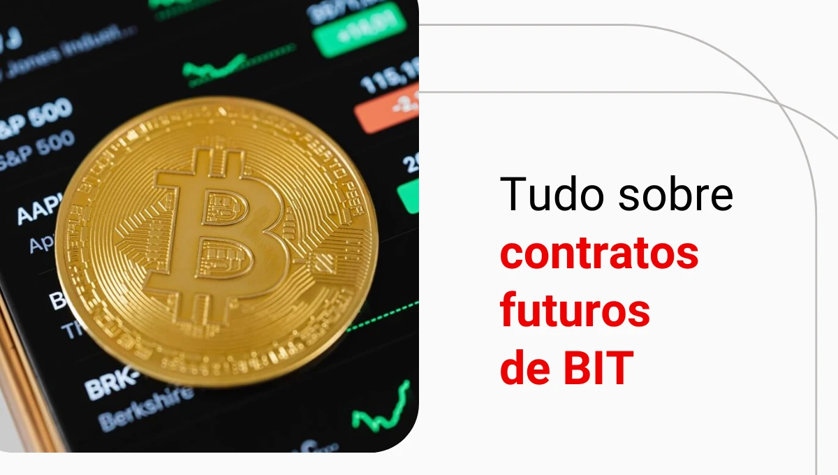 Como operar contratos futuros de Bitcoin (BIT) na B3?