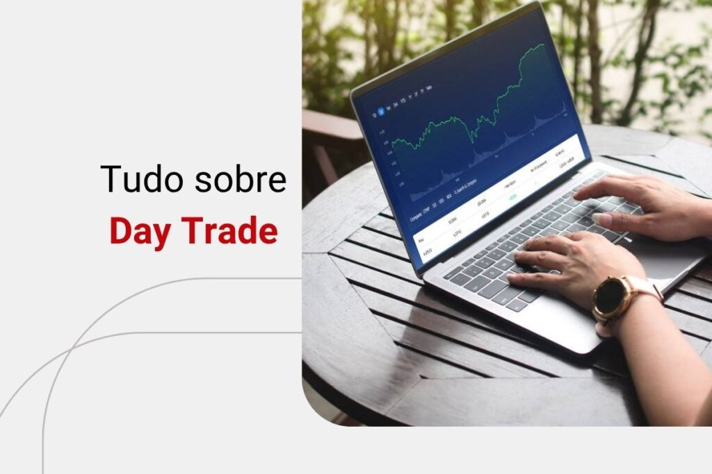 Day Trade: o que é, como funciona e por onde começar?